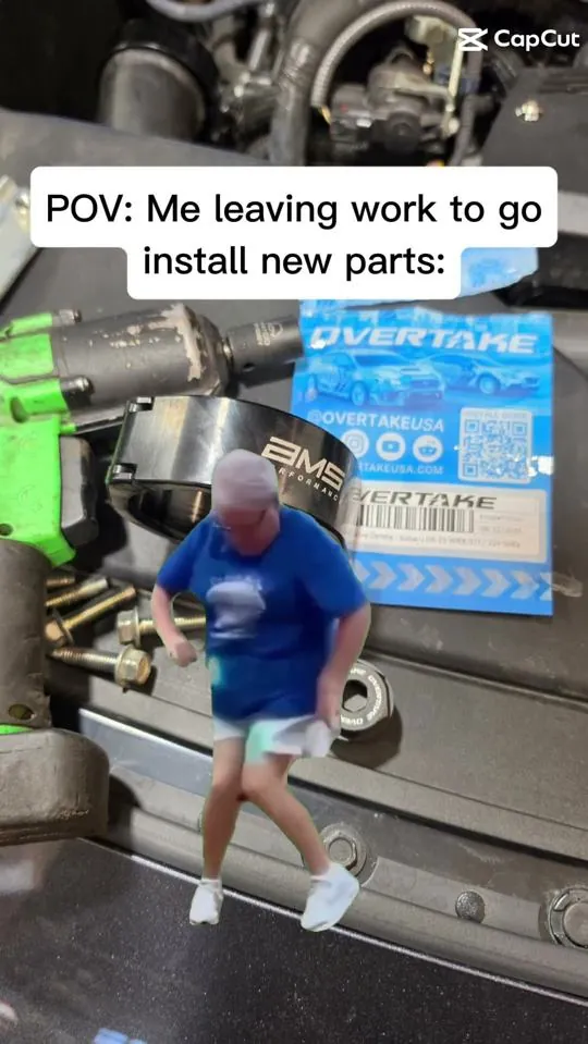 Meme: Leaving work to go install new parts